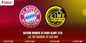 Bayern Munich vs Bodo Glimt 11/9: Lợi thế nghiêng về chủ nhà